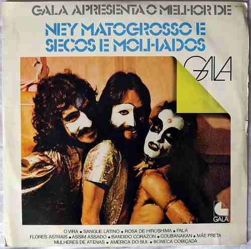 Capa do álbum Gala Apresenta O Melhor De Ney Matogrosso E Secos E Molhados do artista Ney Matogrosso, Secos & Molhados